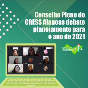 Conselho Pleno do CRESS Alagoas debate planejamento para o ano de 2021