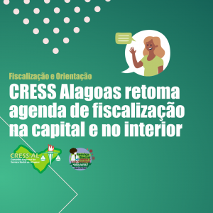 CRESS Alagoas retoma agenda de fiscalização na capital e no interior