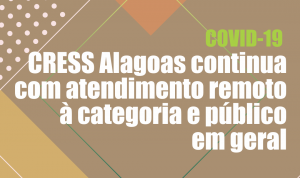 CRESS Alagoas continua com atendimento remoto à categoria e público em geral