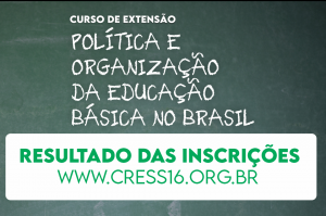 Comissão Organizadora divulga lista das inscrições confirmadas para o curso sobre a política da educação básica no Brasil