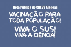 Em Nota Pública, CRESS Alagoas defende vacinação para toda a população