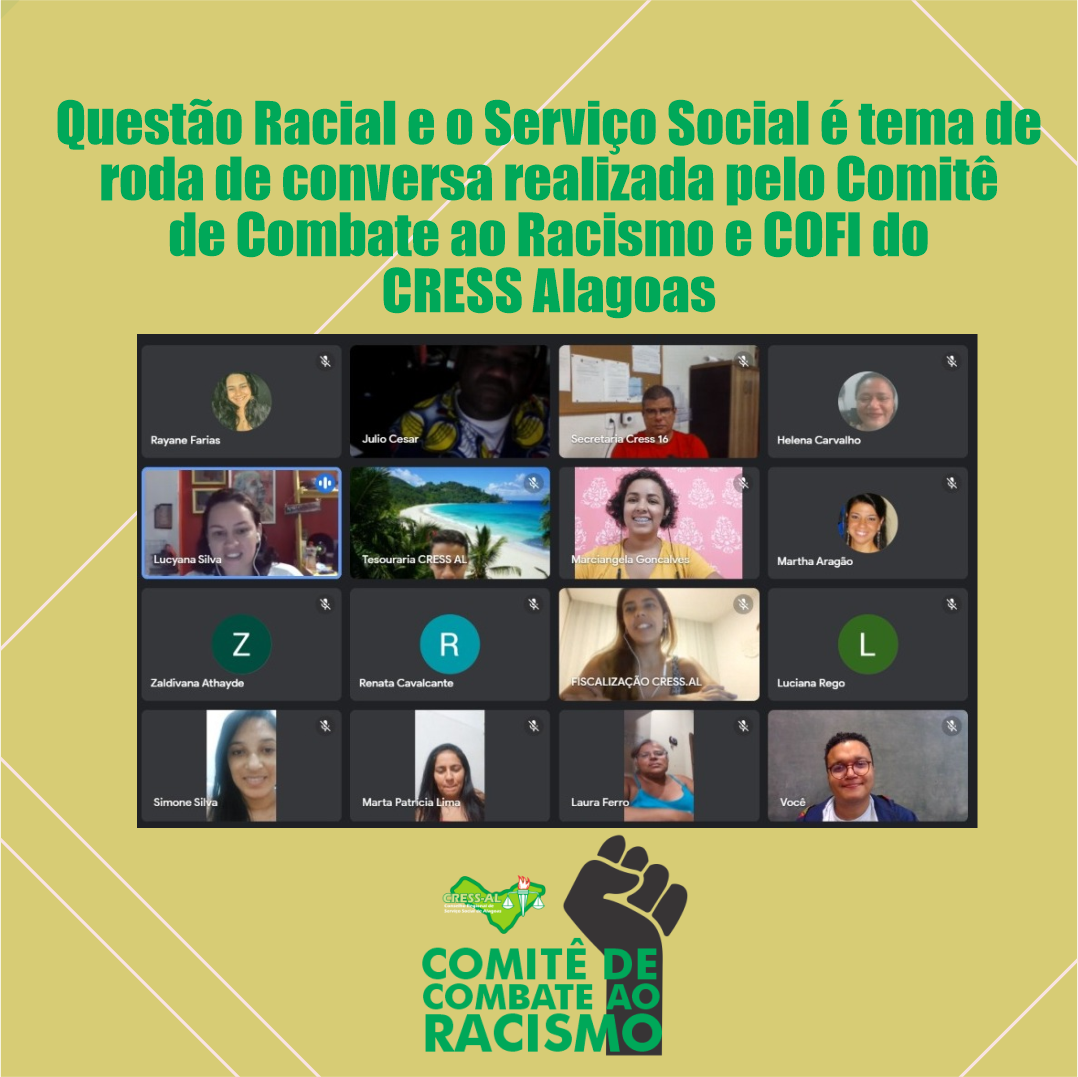 Questão Racial e o Serviço Social é tema de roda de conversa realizada pelo Comitê de Combate ao Racismo e COFI do CRESS Alagoas