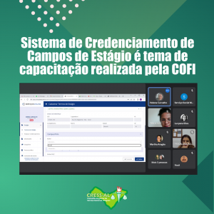 Sistema de Credenciamento de Campos de Estágio é tema de capacitação realizada pela COFI