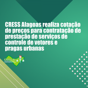 CRESS Alagoas realiza cotação de preços para contratação de prestação de serviços de controle de vetores e pragas urbanas