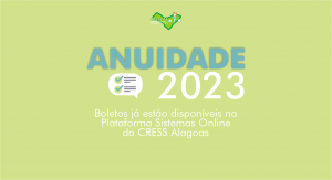 Anuidade 2023: boletos já estão disponíveis na Plataforma Sistemas Online do CRESS Alagoas