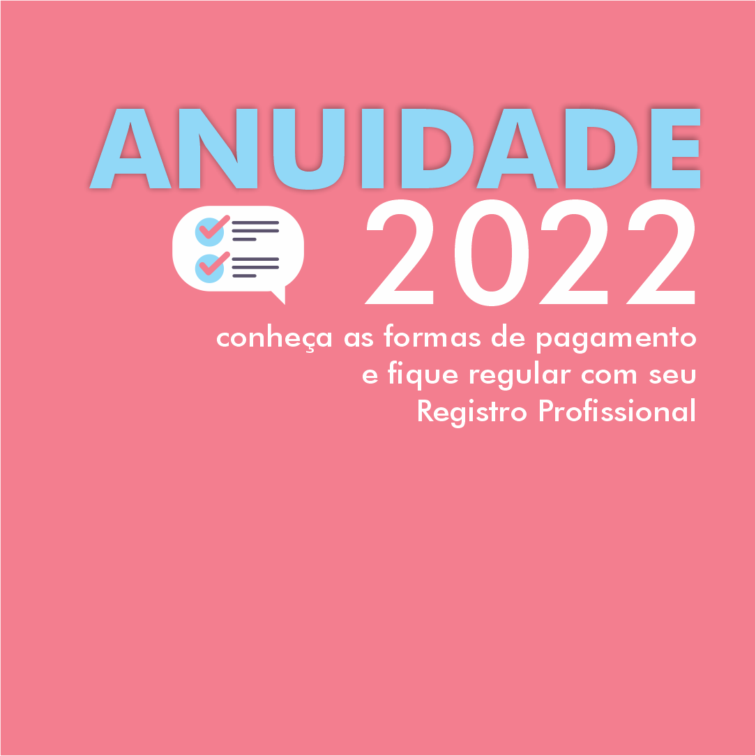 Anuidade 2022: conheça as formas de pagamento e fique regular com seu Registro Profissional