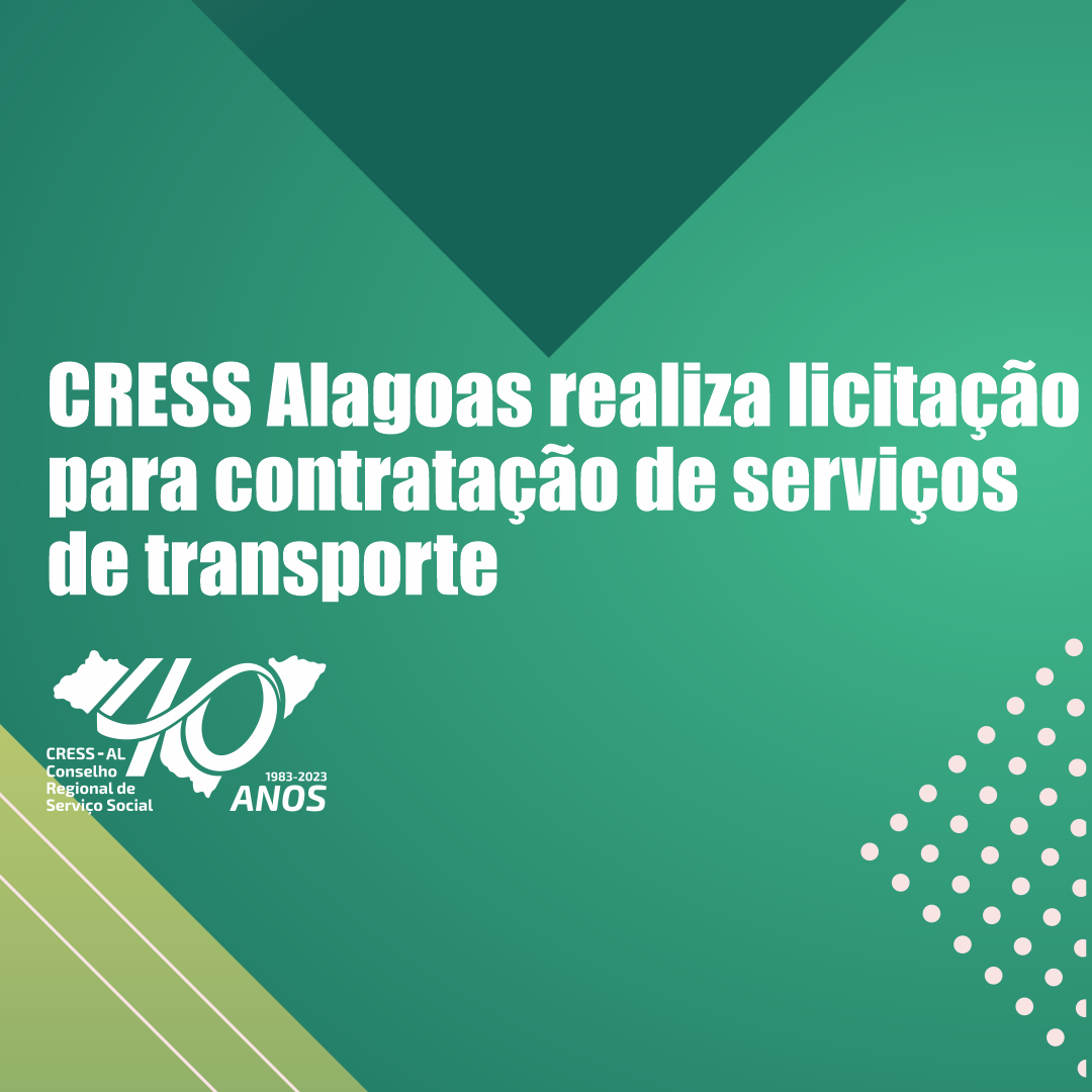 CRESS Alagoas realiza licitação para contratação de serviços de transporte