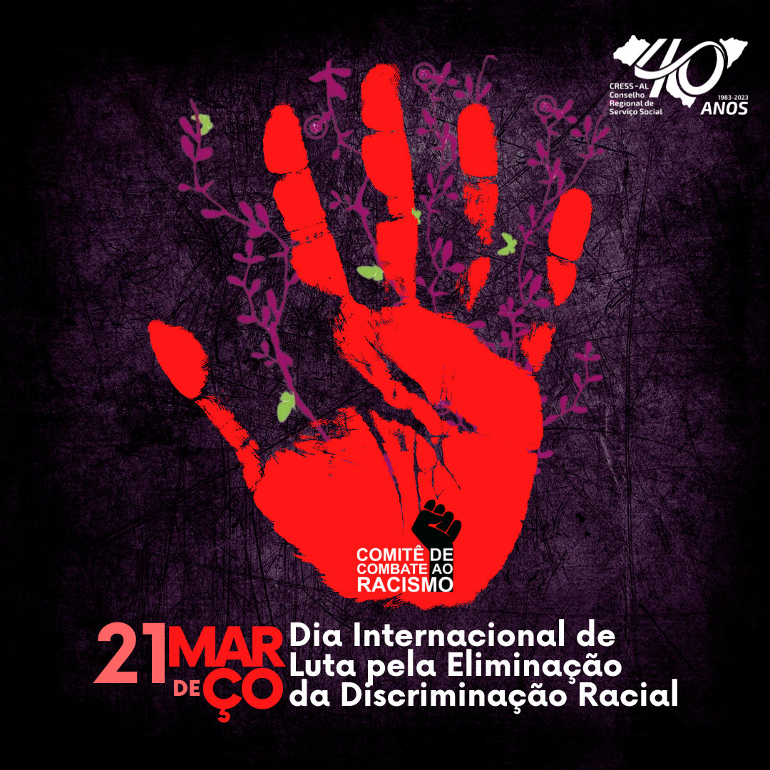 Dia Internacional de Luta pela Eliminação da Discriminação Racial: essa luta é de todas/os nós!