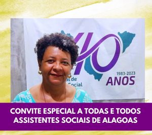 Convite especial a todas e todos assistentes sociais de Alagoas