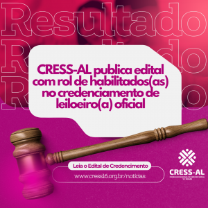 CRESS-AL solicita adequação de demandas do sistema de justiça direcionadas ao Serviço Social dos CREAS