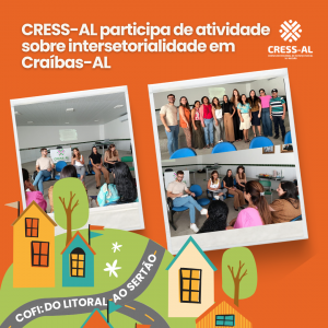 COFI do Litoral ao Sertão: CRESS-AL participa de atividade sobre intersetorialidade em Craíbas-AL