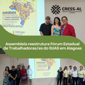 PET SSO/UFAL e CRESS-AL divulgam programação do Minicurso sobre os desafios da Política Nacional de Assistência Social