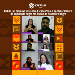 CRESS-AL promove live sobre Estado Penal e encarceramento da população negra em alusão ao Novembro Negro
