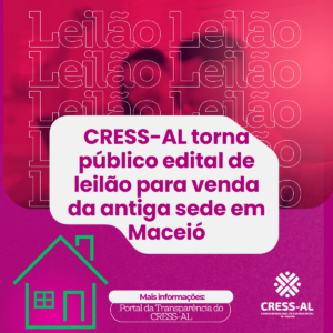CRESS-AL torna público edital de leilão para venda da antiga sede em Maceió