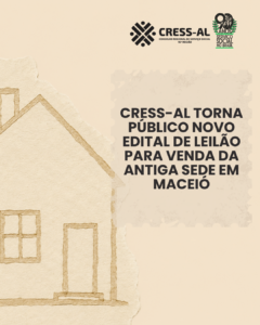 CRESS-AL torna público novo edital de leilão para venda da antiga sede em Maceió
