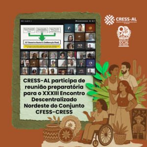 CRESS-AL participa de reunião preparatória para o XXXIII Encontro Descentralizado Nordeste do Conjunto CFESS-CRESS