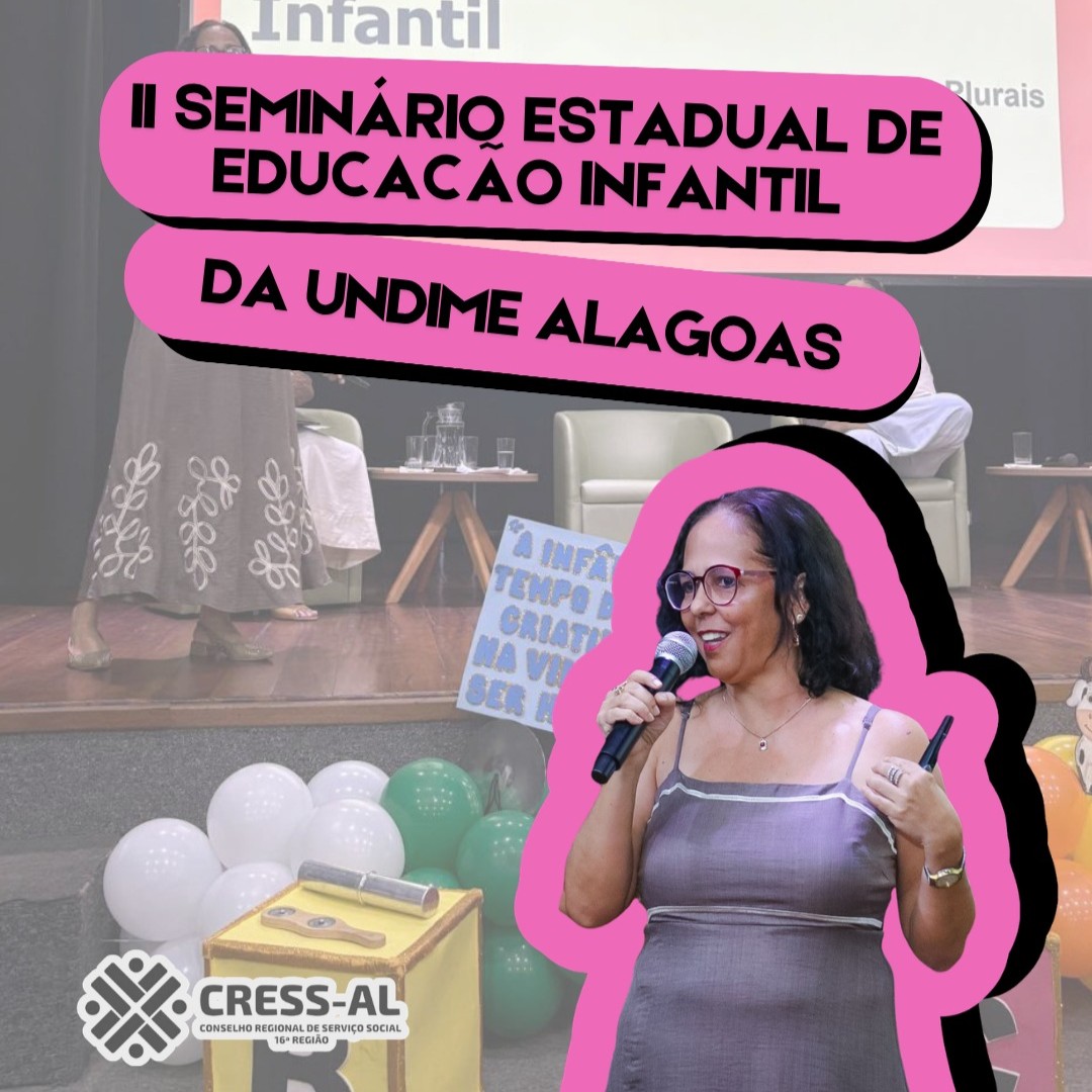 CRESS-AL participa do II Seminário Estadual de Educação Infantil da UNDIME/AL
